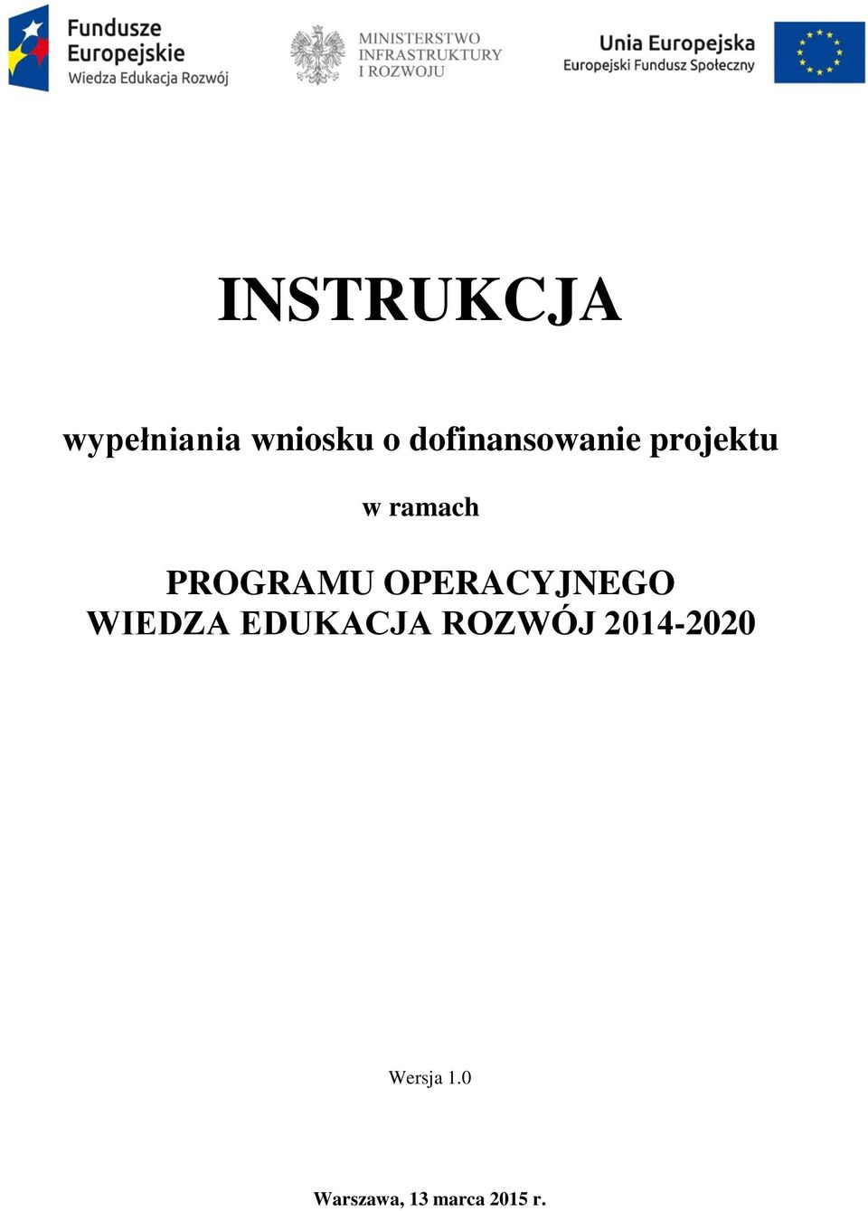 PROGRAMU OPERACYJNEGO WIEDZA EDUKACJA