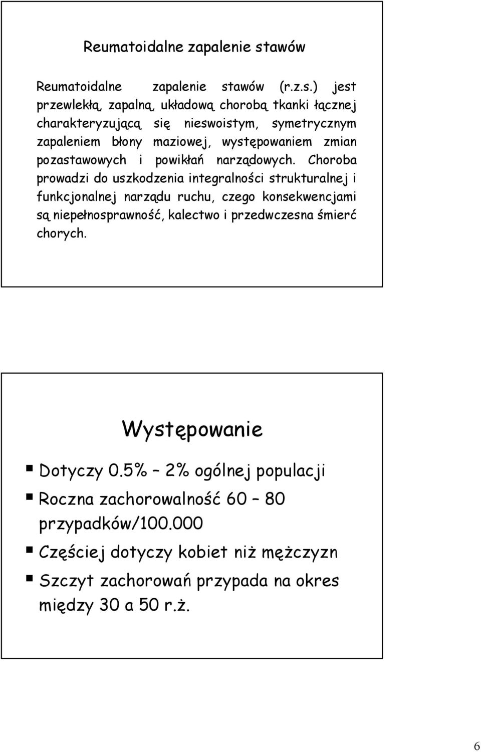 zmian pozastawowych i powikłań narządowych.