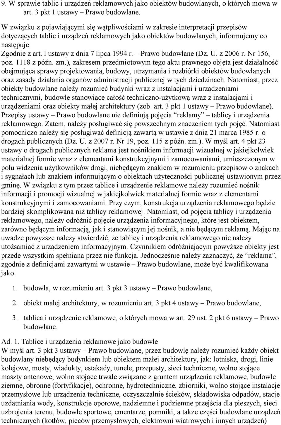 l ustawy z dnia 7 lipca 1994 r. Prawo budowlane (Dz. U. z 2006 r. Nr 156, poz. 1118 z późn. zm.