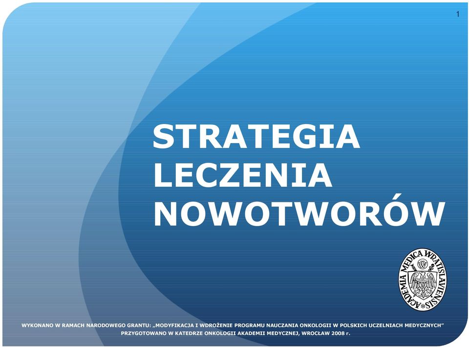 NAUCZANIA ONKOLOGII W POLSKICH UCZELNIACH MEDYCZNYCH