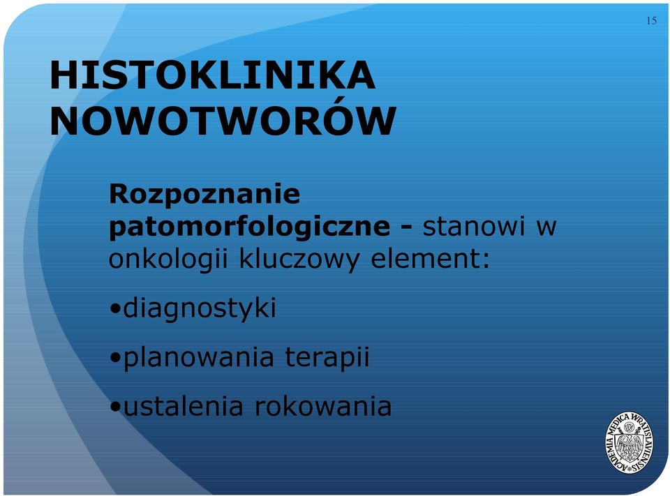 stanowi w onkologii kluczowy