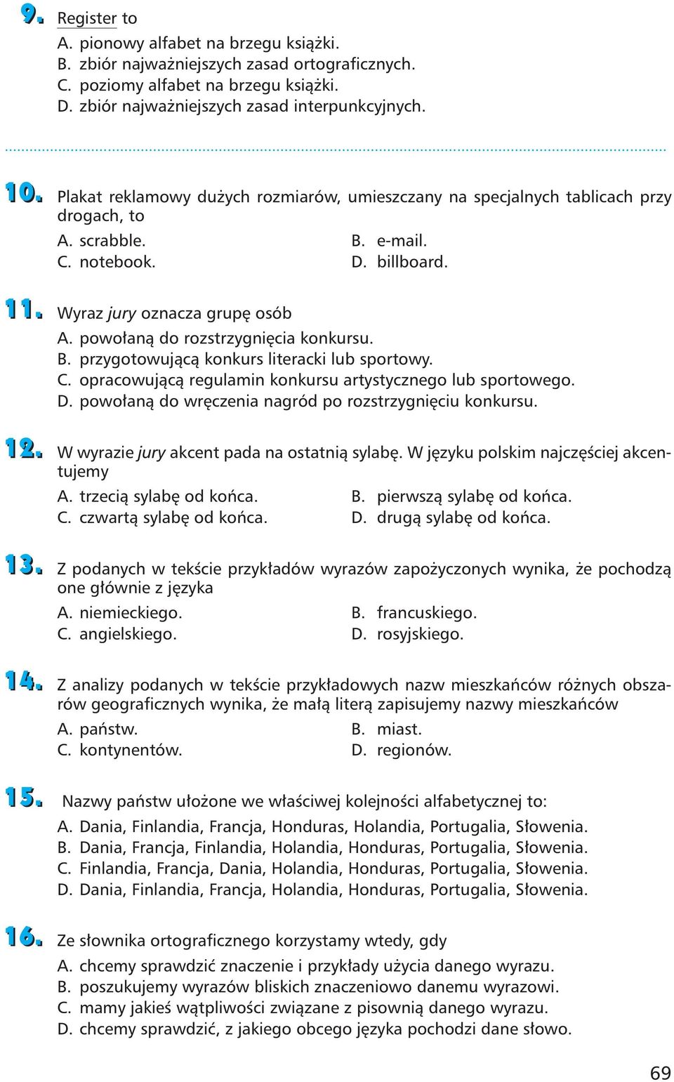 powołaną do rozstrzygnięcia konkursu. B. przygotowującą konkurs literacki lub sportowy. C. opracowującą regulamin konkursu artystycznego lub sportowego. D.