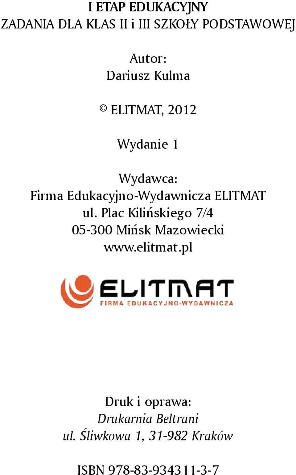 ELITMAT ul. Plac Kilińskiego 7/4 05-300 Mińsk Mazowiecki www.elitmat.