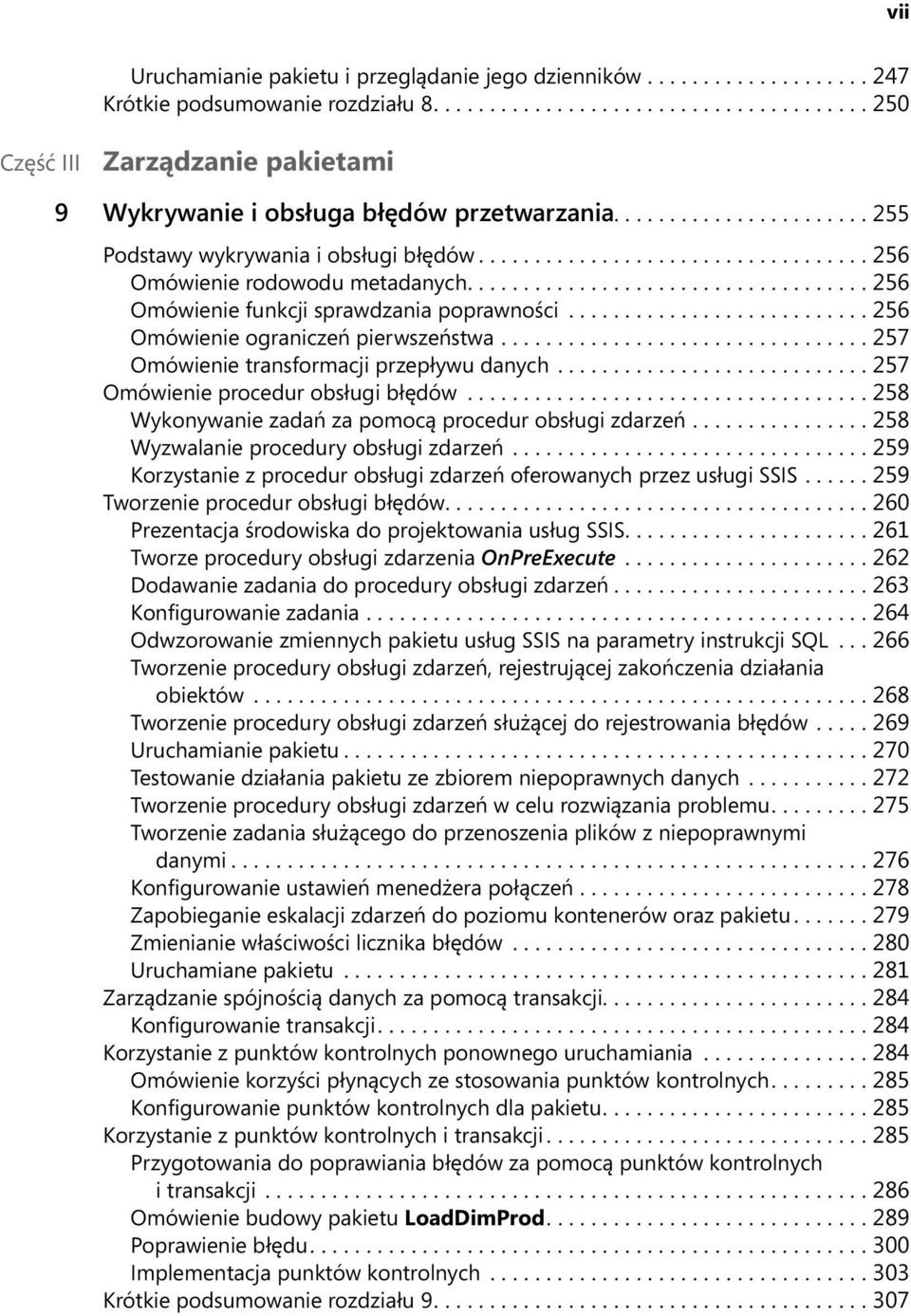 .......................... 256 Omówienie ograniczeń pierwszeństwa................................. 257 Omówienie transformacji przepływu danych............................ 257 Omówienie procedur obsługi błędów.