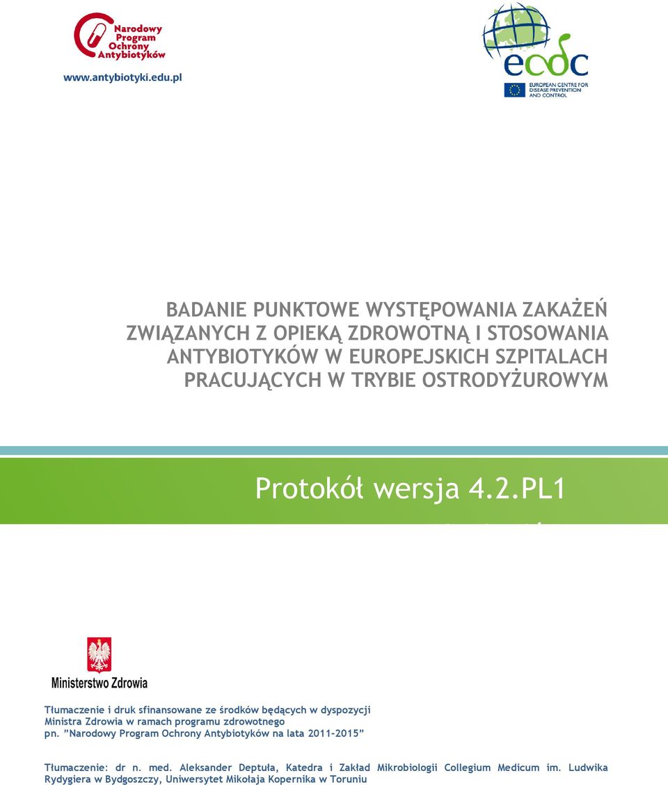 PL1 Książka kodów Tłumaczenie i druk sfinansowane ze środków będących w dyspozycji Ministra Zdrowia w ramach programu zdrowotnego pn.