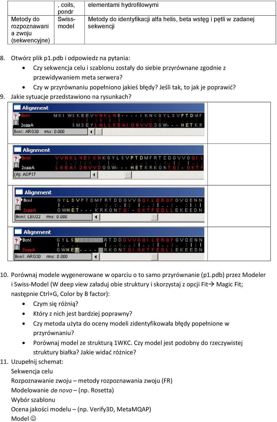 Jeśli tak, to jak je poprawić? 9. Jakie sytuacje przedstawiono na rysunkach? 10. Porównaj modele wygenerowane w oparciu o to samo przyrównanie (p1.