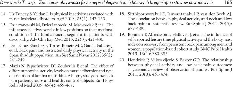The influence of active exercise in low positions on the functional condition of the lumbar-sacral segment in patients with discopathy. Adv Clin Exp Med 2013, 22(3): 421-430. 16.