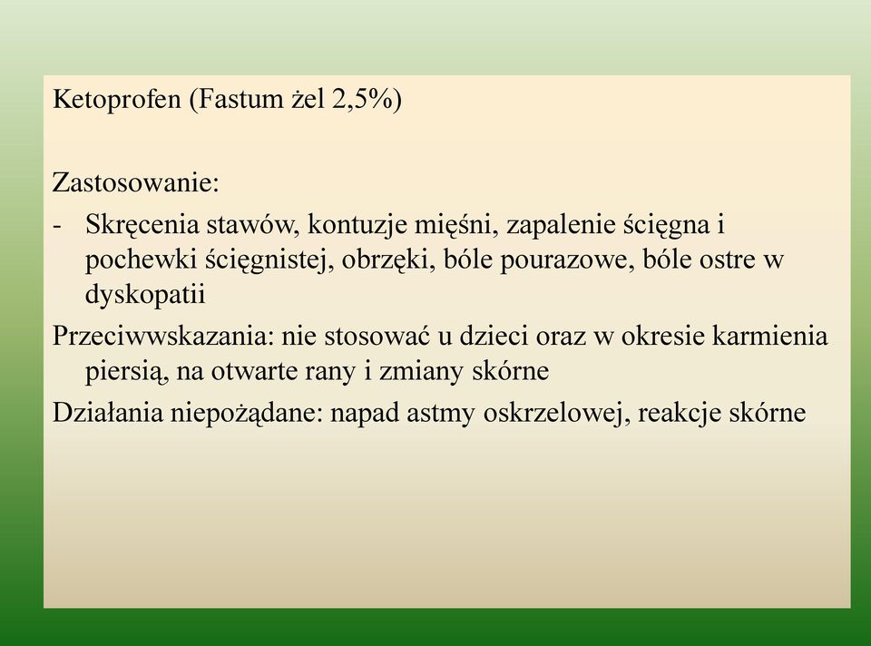 dyskopatii Przeciwwskazania: nie stosować u dzieci oraz w okresie karmienia piersią,