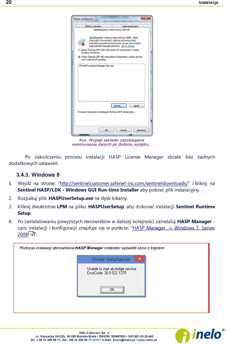 Rozpakuj plik: HASPUserSetup.exe na dysk lokalny. 3. Kliknij dwukrotnie LPM na pliku: HASPUserSetup, aby dokonać instalacji Sentinel Runtime Setup. 4.