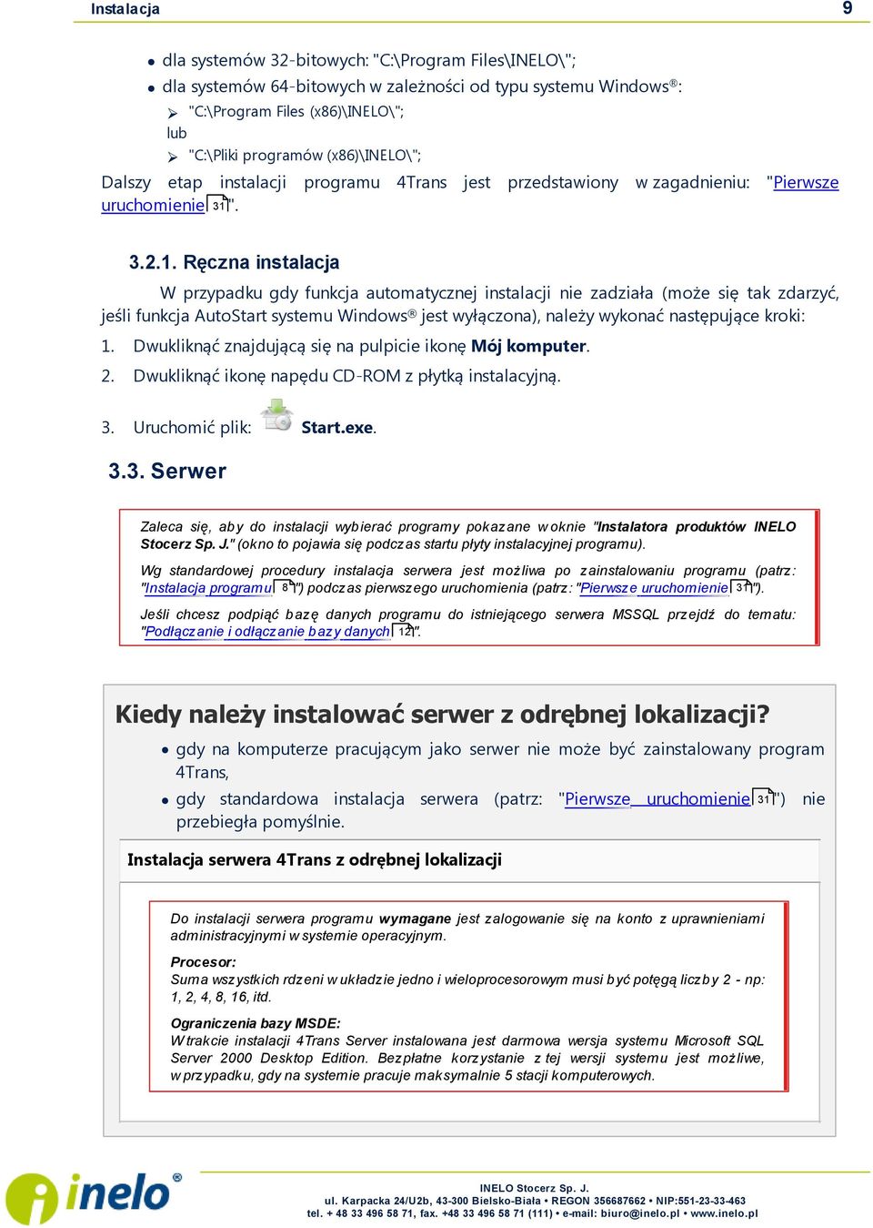 ". programu 4Trans jest przedstawiony w zagadnieniu: "Pierwsze 3.2.1.