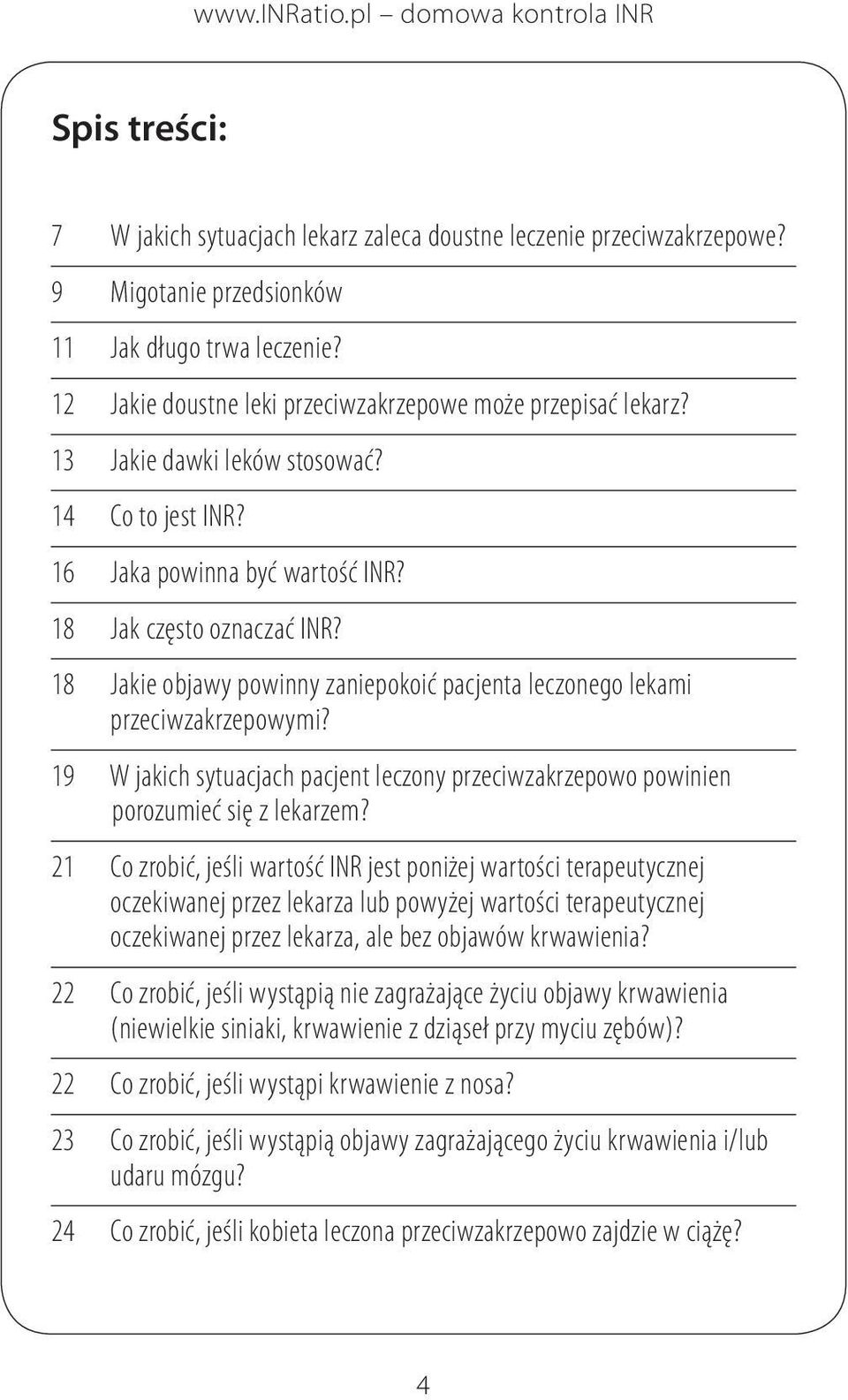 19 W jakich sytuacjach pacjent leczony przeciwzakrzepowo powinien porozumieć się z lekarzem?