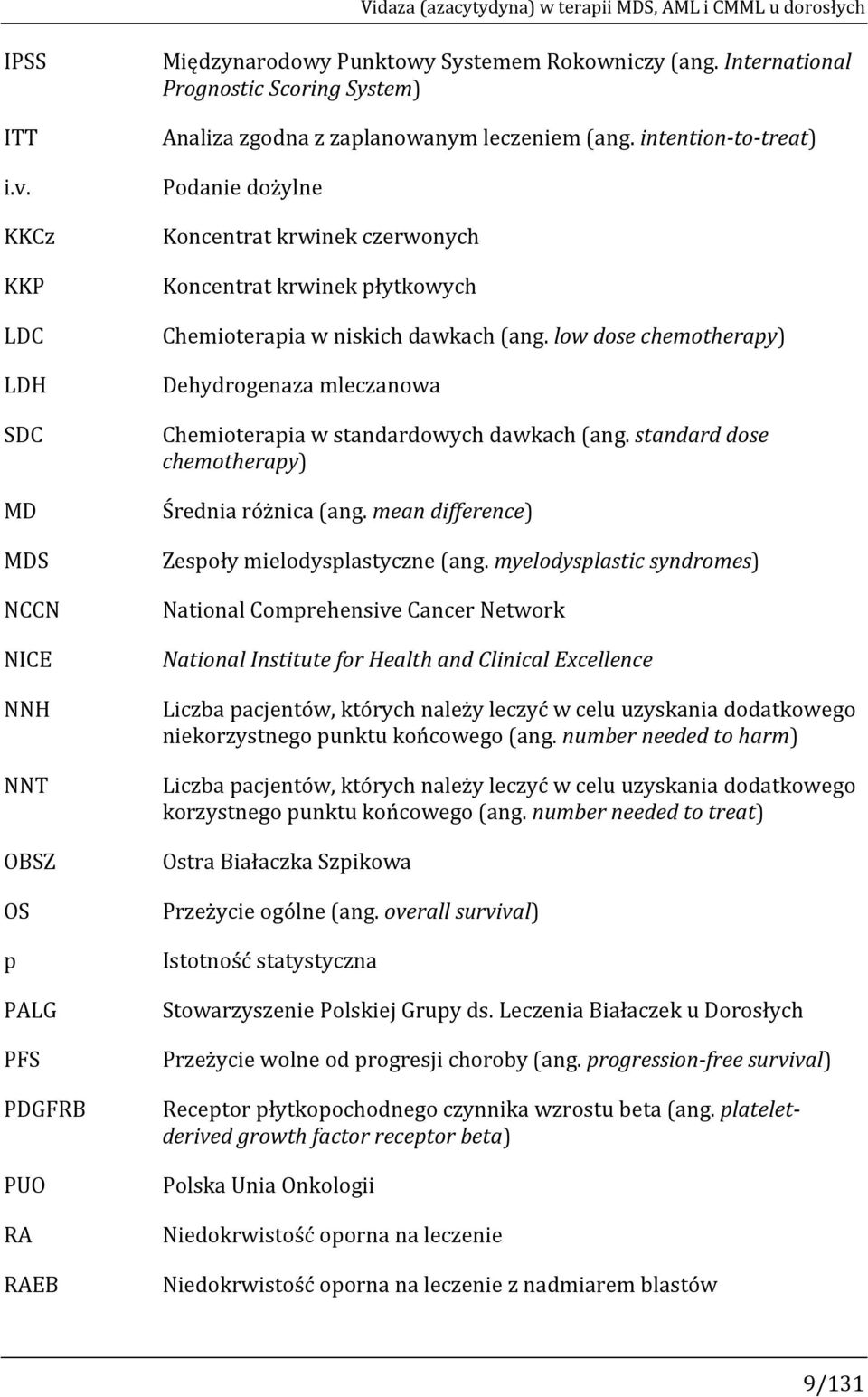 International Prognostic Scoring System) Analiza zgodna z zaplanowanym leczeniem (ang.