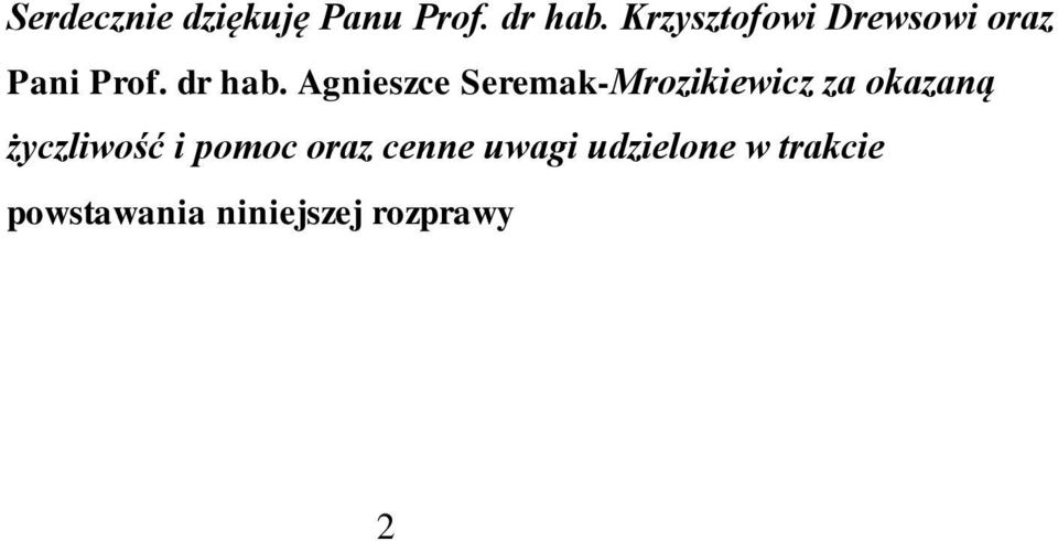 Agnieszce Seremak-Mrozikiewicz za okazaną życzliwość