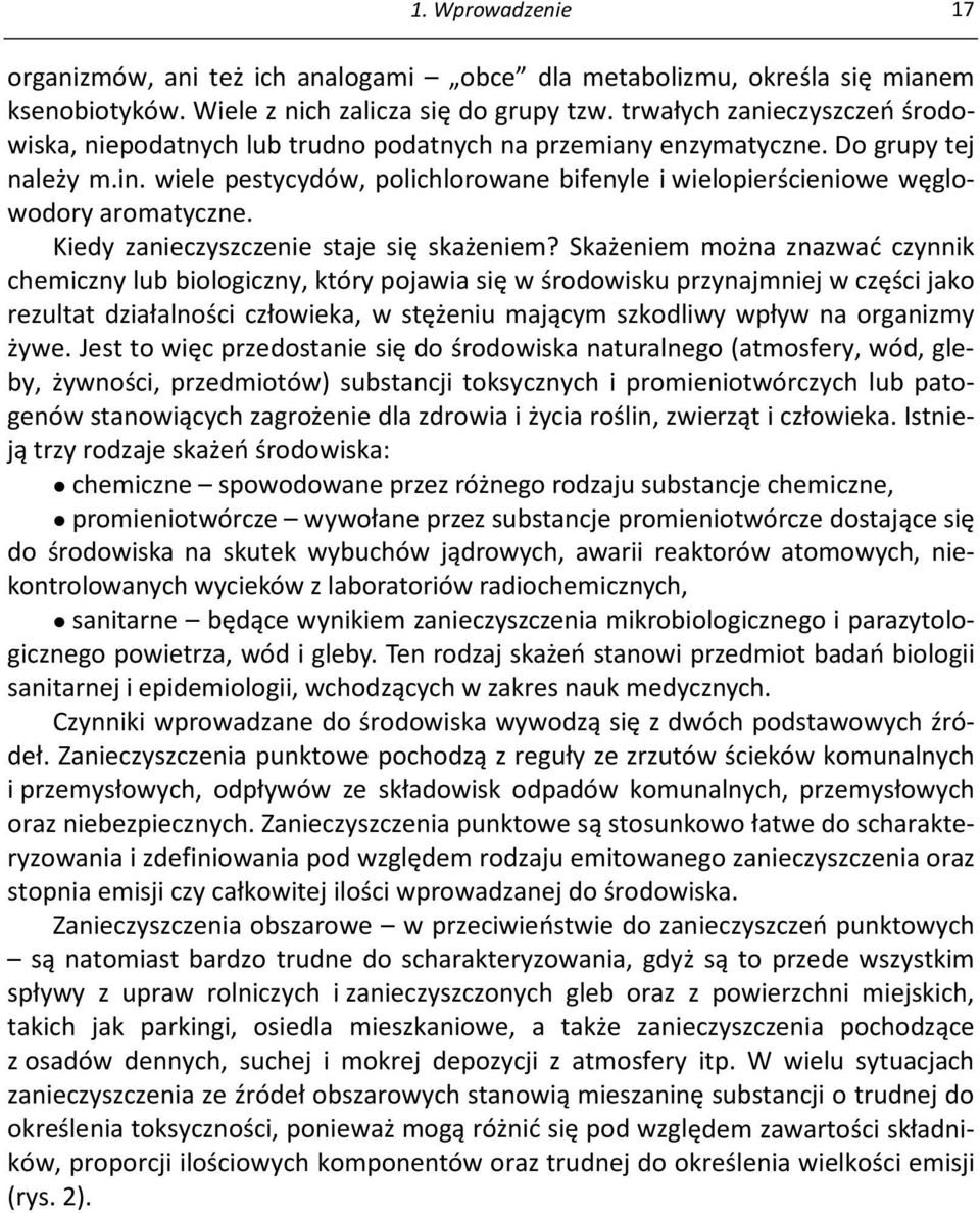 wiele pestycydów, polichlorowane bifenyle i wielopierścieniowe węglowodory aromatyczne. Kiedy zanieczyszczenie staje się skażeniem?