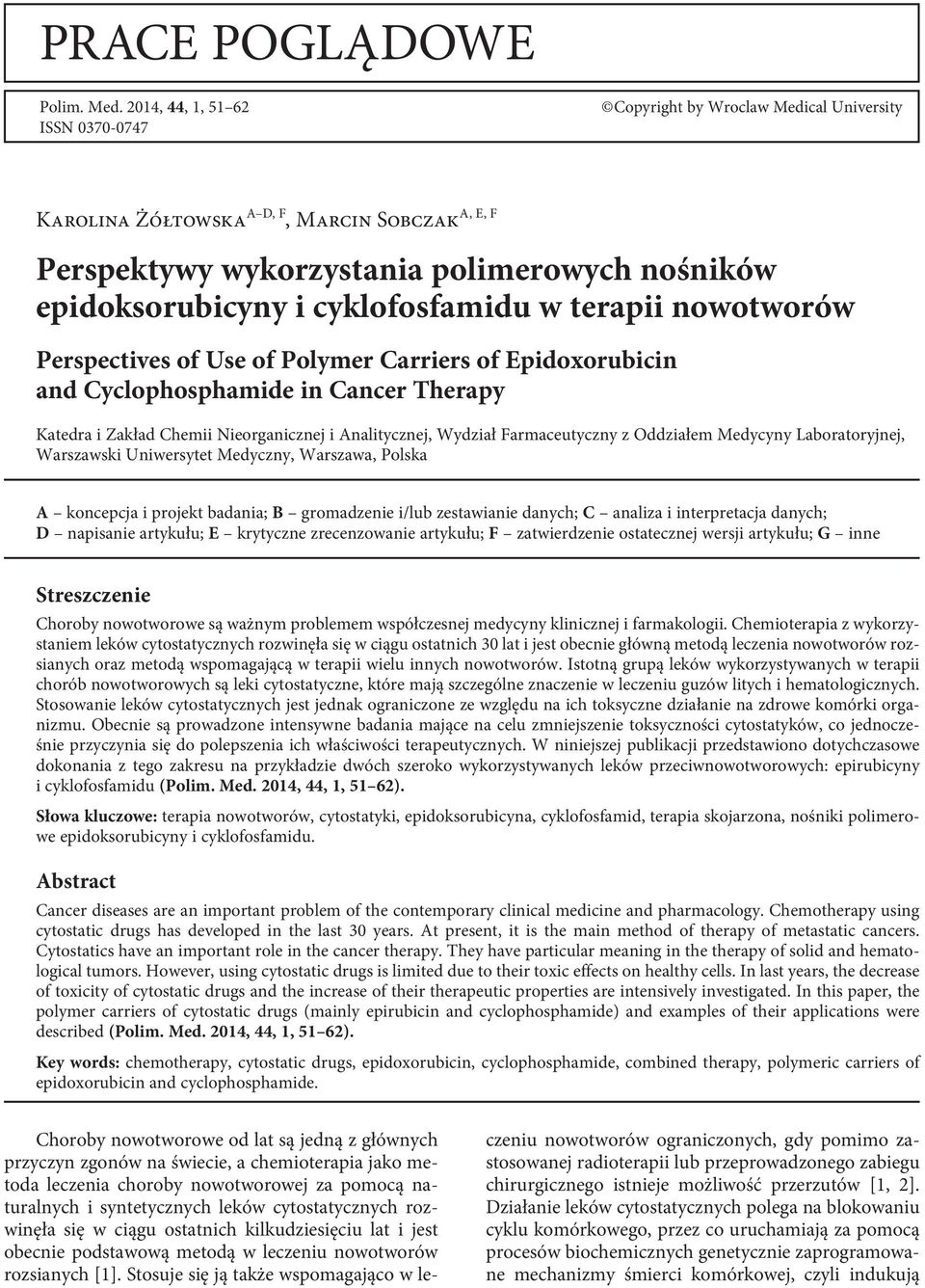 cyklofosfamidu w terapii nowotworów Perspectives of Use of Polymer Carriers of Epidoxorubicin and Cyclophosphamide in Cancer Therapy Katedra i Zakład Chemii Nieorganicznej i Analitycznej, Wydział