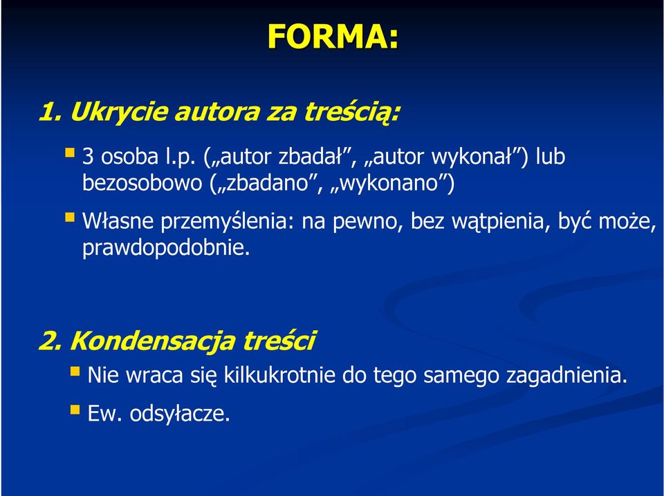 Własne przemyślenia: na pewno, bez wątpienia, być może, prawdopodobnie.