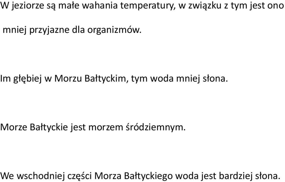 Im głębiej w Morzu Bałtyckim, tym woda mniej słona.