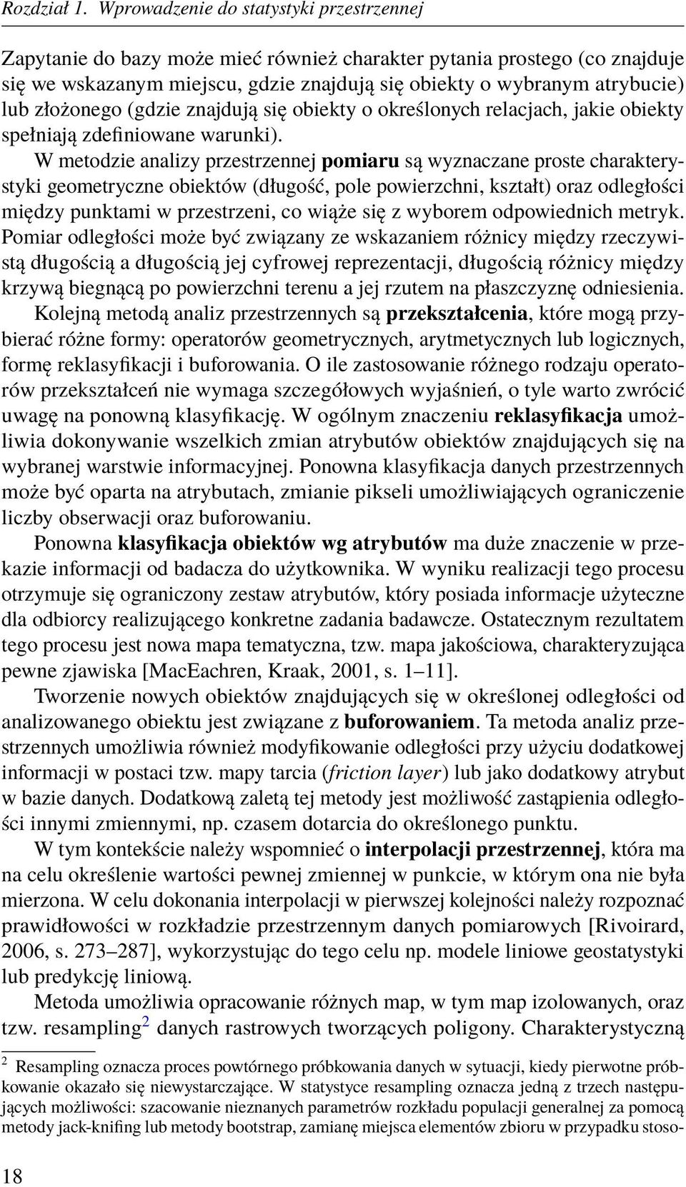 złożonego (gdzie znajdują się obiekty o określonych relacjach, jakie obiekty spełniają zdefiniowane warunki).