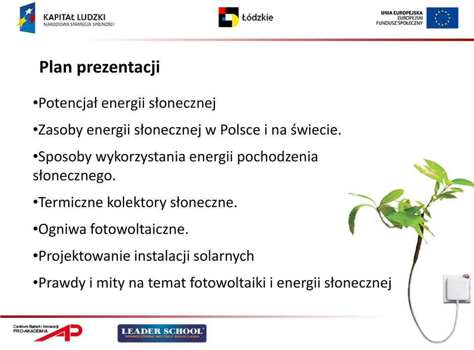 Sposoby wykorzystania energii pochodzenia słonecznego.