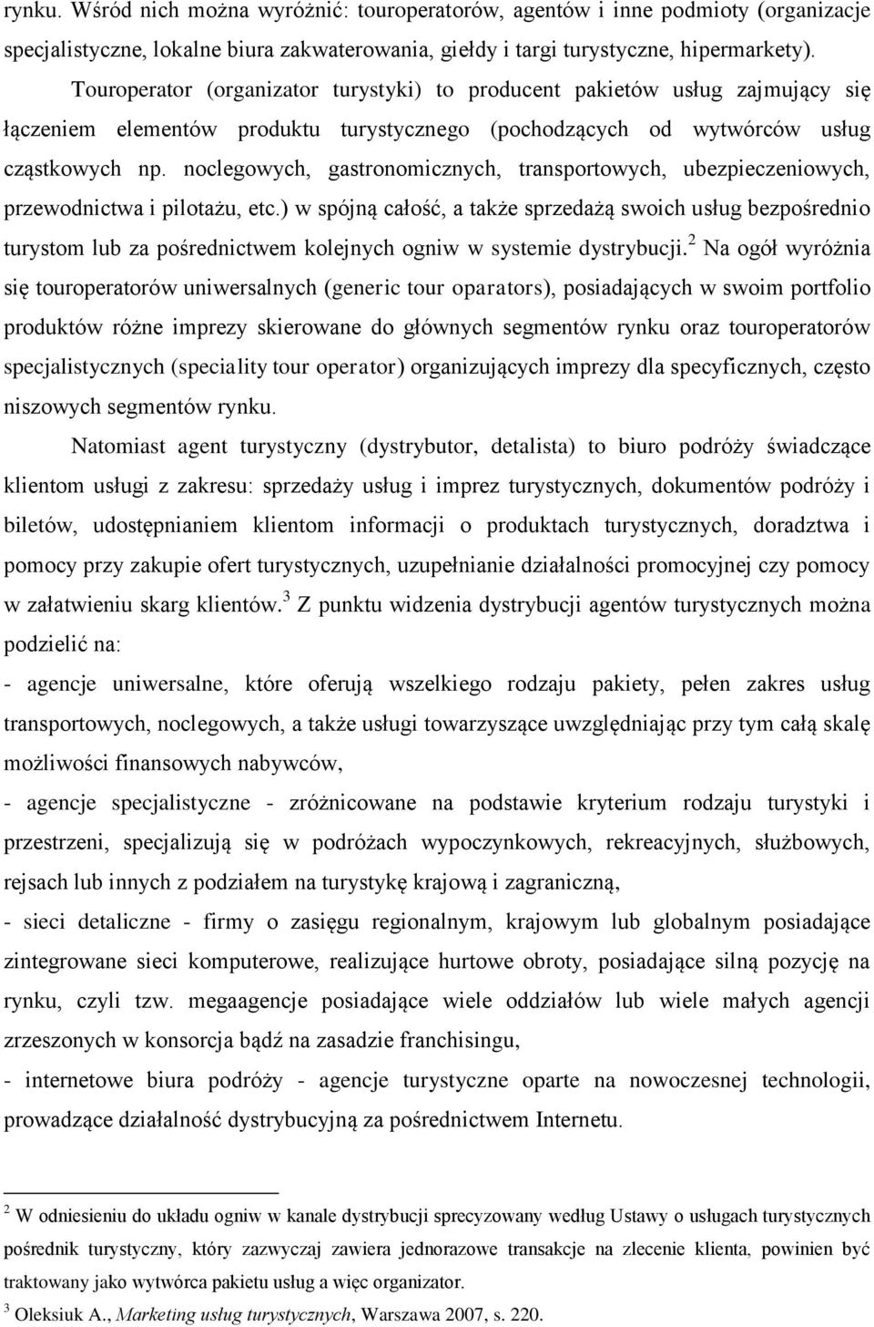 noclegowych, gastronomicznych, transportowych, ubezpieczeniowych, przewodnictwa i pilotażu, etc.