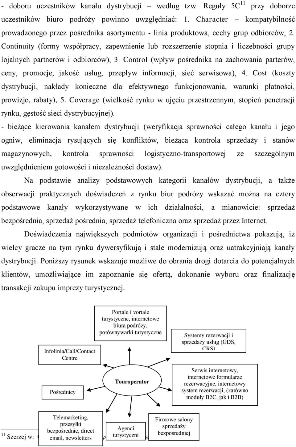 Continuity (formy współpracy, zapewnienie lub rozszerzenie stopnia i liczebności grupy lojalnych partnerów i odbiorców), 3.