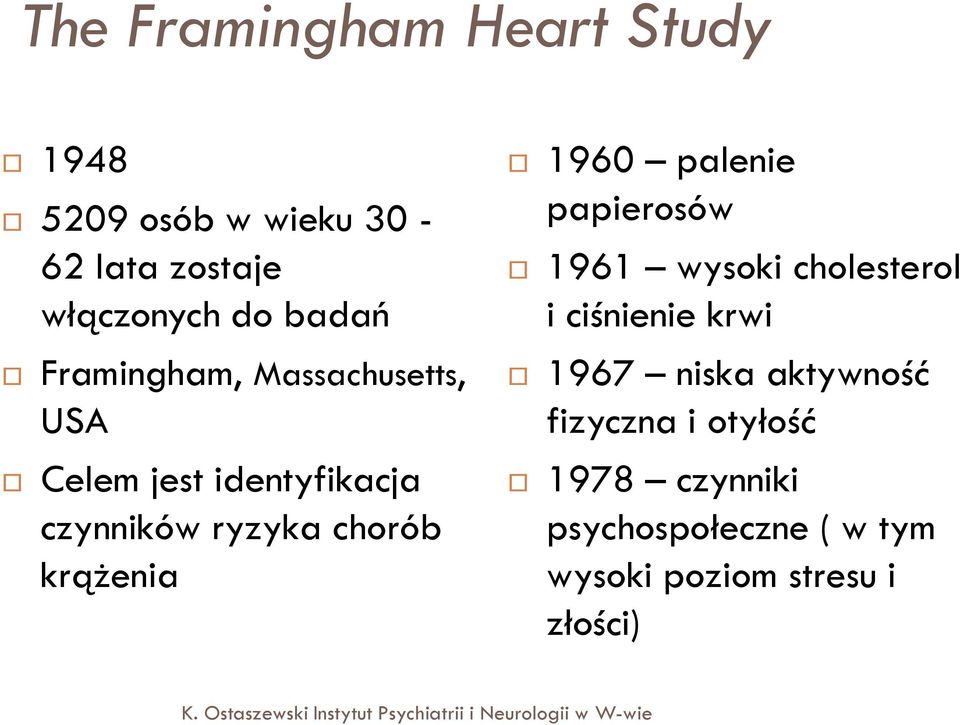 krążenia 1960 palenie papierosów 1961 wysoki cholesterol i ciśnienie krwi 1967 niska