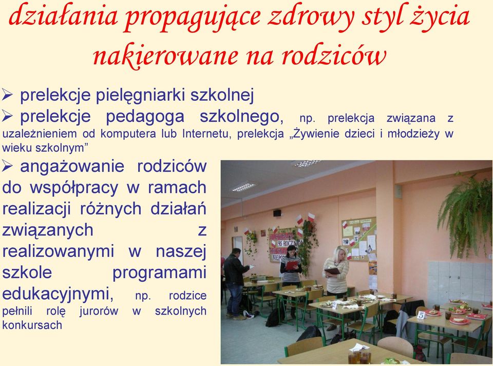 prelekcja związana z uzależnieniem od komputera lub Internetu, prelekcja Żywienie dzieci i młodzieży w wieku