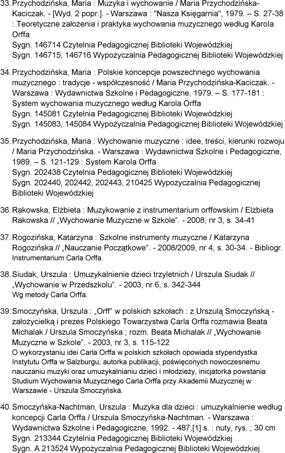 146715, 146716 Wypożyczalnia Pedagogicznej Biblioteki Wojewódzkiej 34.