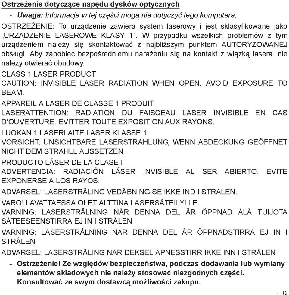 W przypadku wszelkich problemów z tym urz dzeniem nale y si skontaktowa z najbli szym punktem AUTORYZOWANEJ obs ugi.