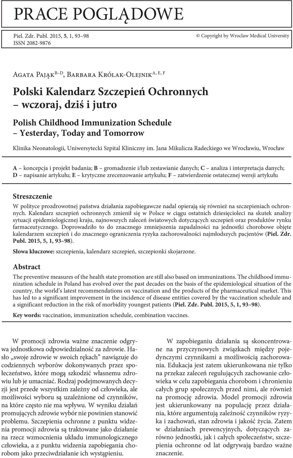 Immunization Schedule Yesterday, Today and Tomorrow Klinika Neonatologii, Uniwersytecki Szpital Kliniczny im.