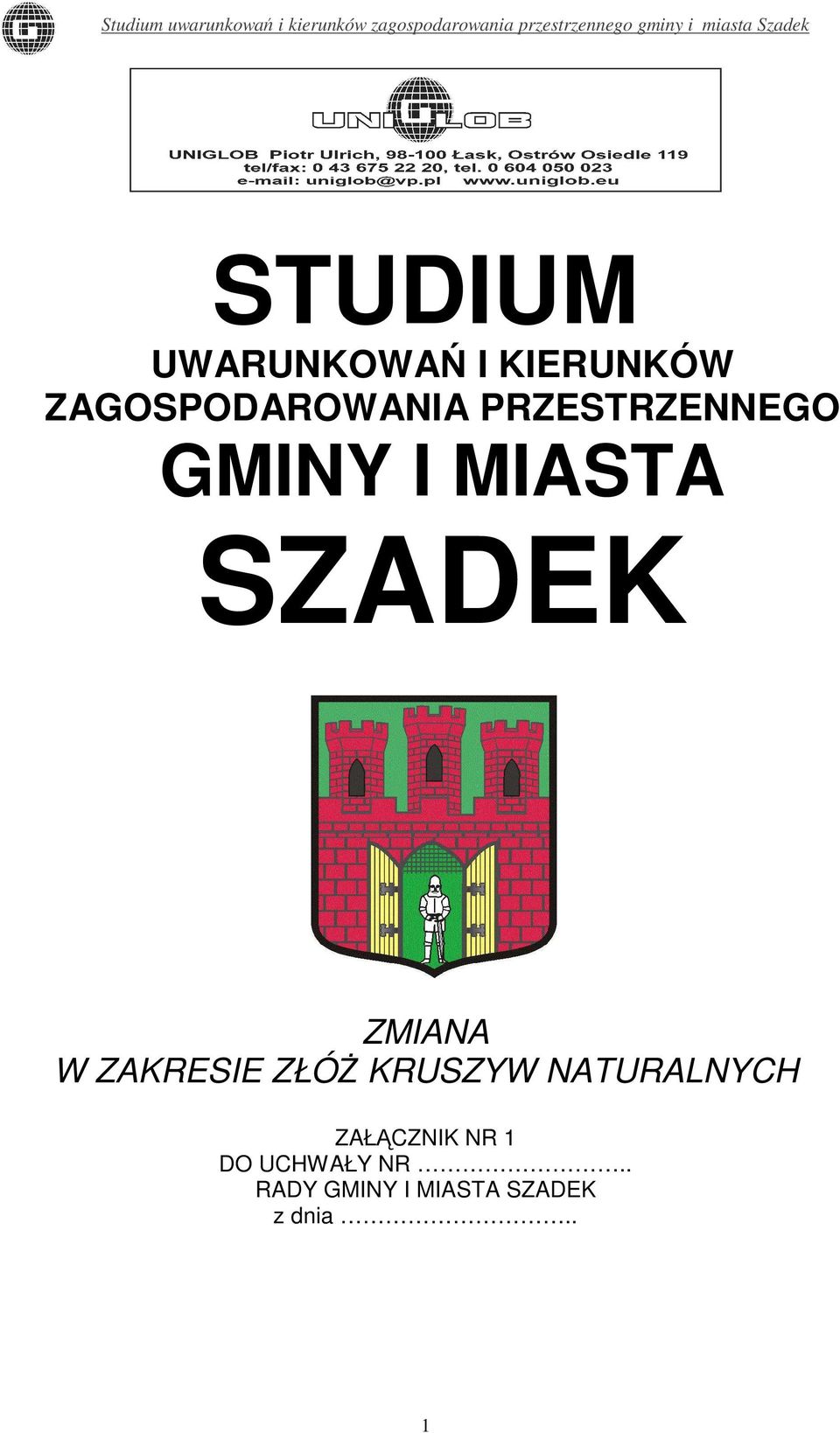 ZAKRESIE ZŁÓŻ KRUSZYW NATURALNYCH ZAŁĄCZNIK NR 1