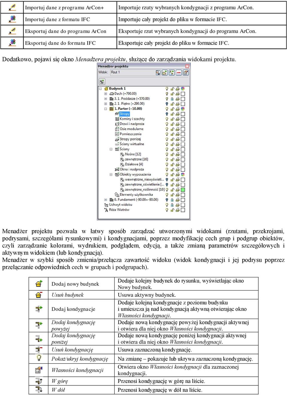 Dodatkowo, pojawi się okno Menadżera projektu, służące do zarządzania widokami projektu.