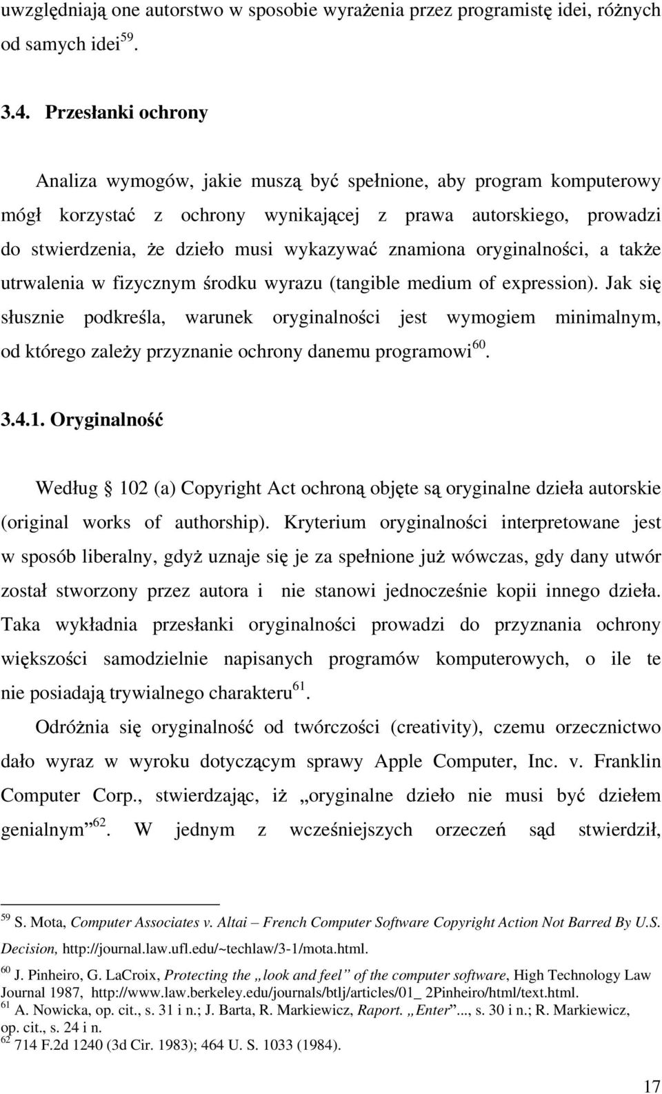 oryginalno ci, a tak e utrwalenia w fizycznym rodku wyrazu (tangible medium of expression).