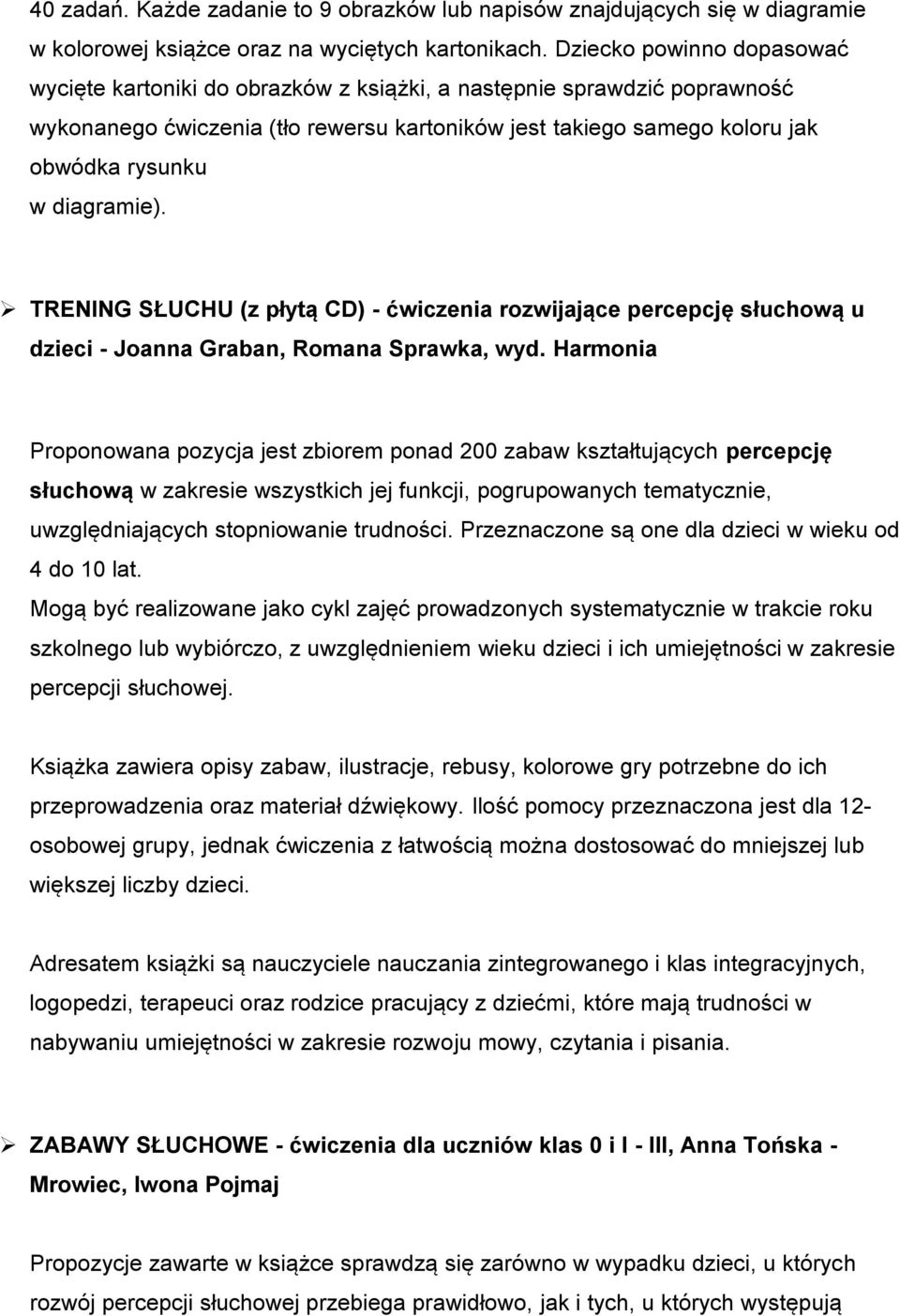 diagramie). TRENING SŁUCHU (z płytą CD) - ćwiczenia rozwijające percepcję słuchową u dzieci - Joanna Graban, Romana Sprawka, wyd.