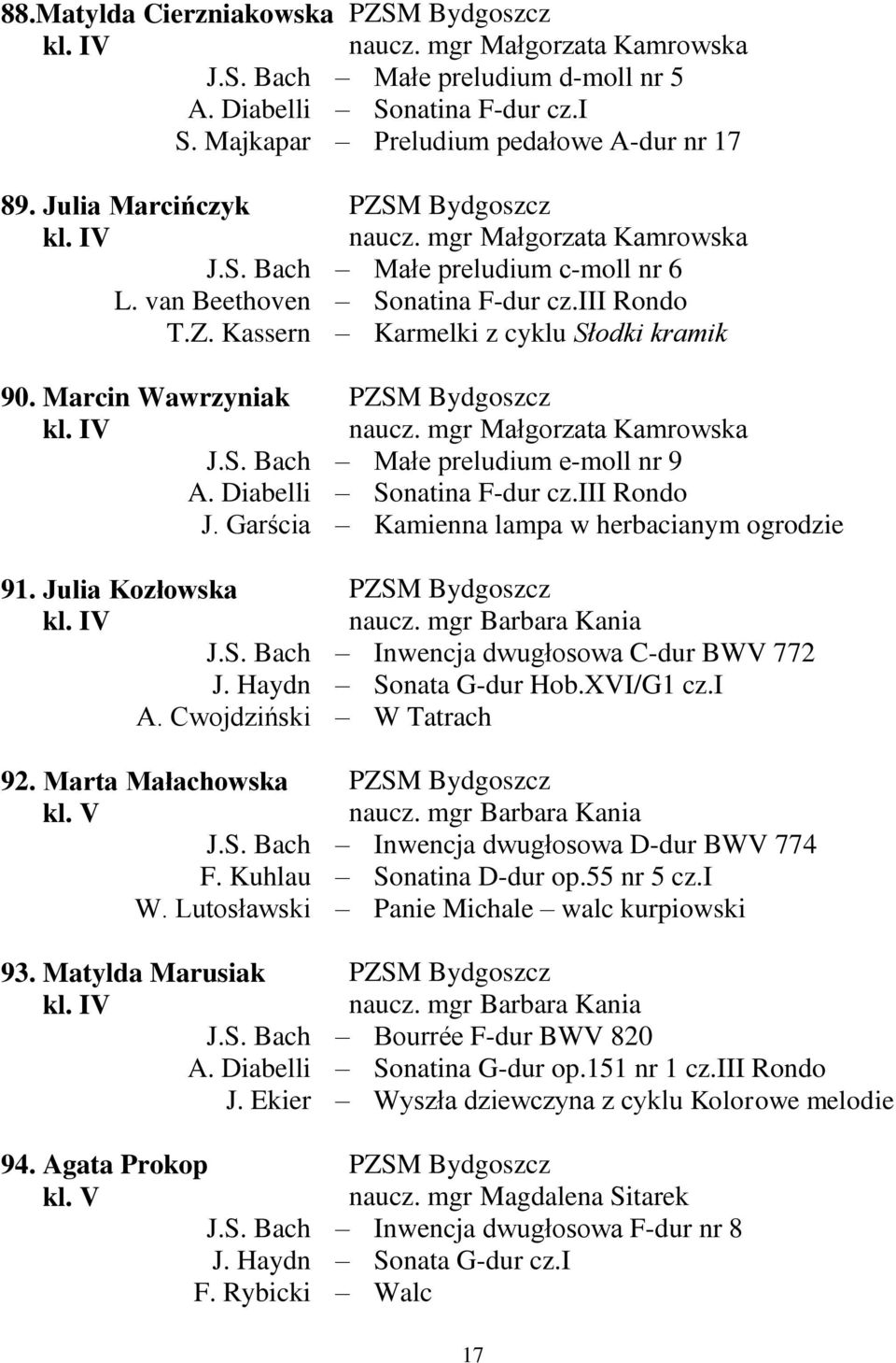 mgr Małgorzata Kamrowska Małe preludium c-moll nr 6 Sonatina F-dur cz.iii Rondo Karmelki z cyklu Słodki kramik naucz. mgr Małgorzata Kamrowska Małe preludium e-moll nr 9 Sonatina F-dur cz.