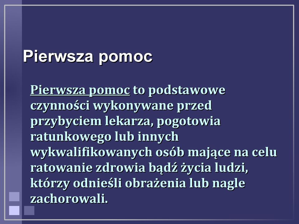 lub innych wykwalifikowanych osób mające na celu ratowanie