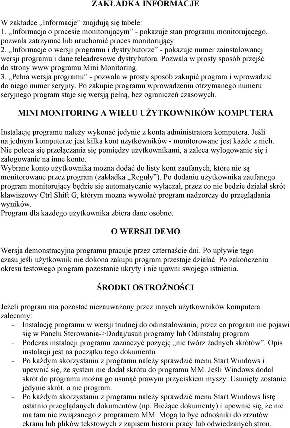 3. Pełna wersja programu - pozwala w prosty sposób zakupić program i wprowadzić do niego numer seryjny.