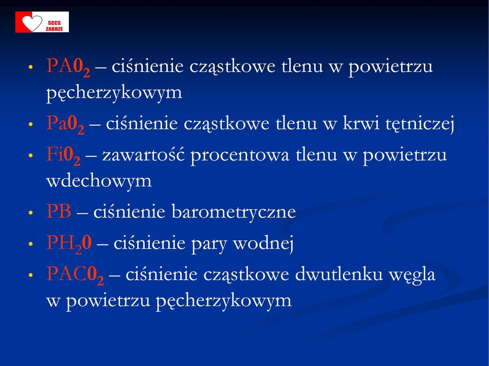 tlenu w powietrzu wdechowym PB ciśnienie barometryczne PH 2 0 ciśnienie