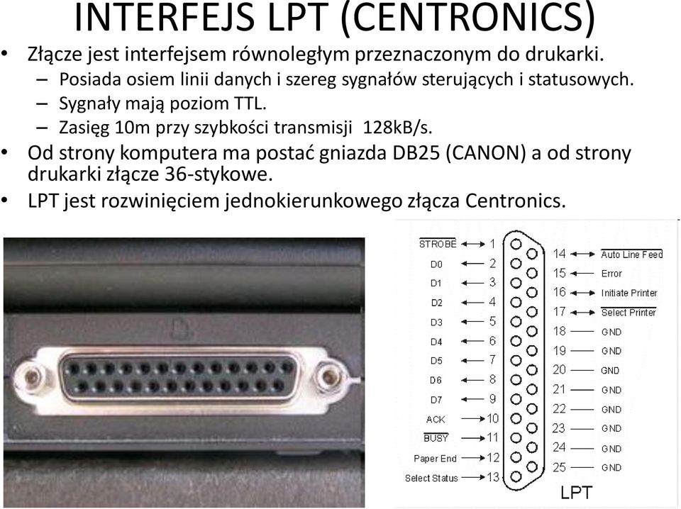 Zasięg 10m przy szybkości transmisji 128kB/s.