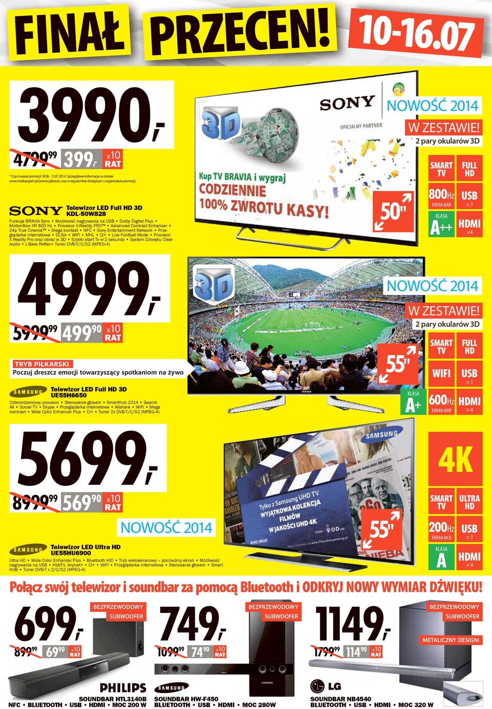 NFC Sony Entertainment Network Przeglądarka internetowa DLNA WiFi MHL CI+ Live Football Mode Procesor X Reality Pro oraz obraz w 3D Szybki start Tv w 2 sekundy System Dżwięku Clear Audio + z Bass