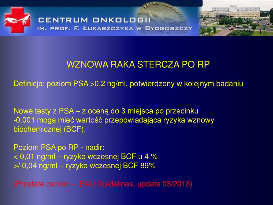 ryzyka wznowy biochemicznej (BCF).