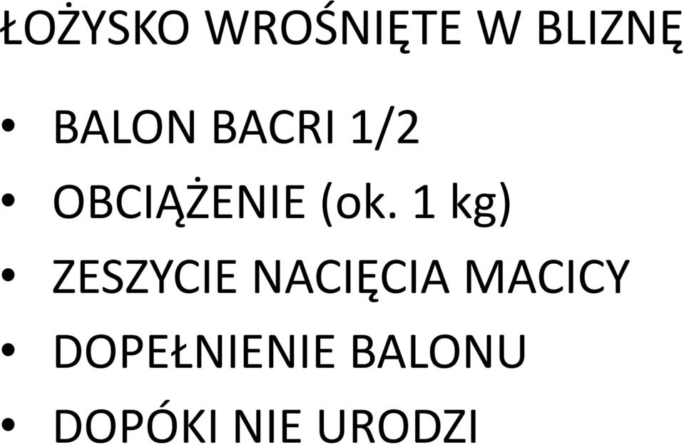 1 kg) ZESZYCIE NACIĘCIA MACICY