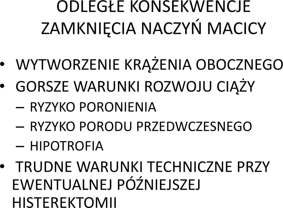 PORONIENIA RYZYKO PORODU PRZEDWCZESNEGO HIPOTROFIA TRUDNE