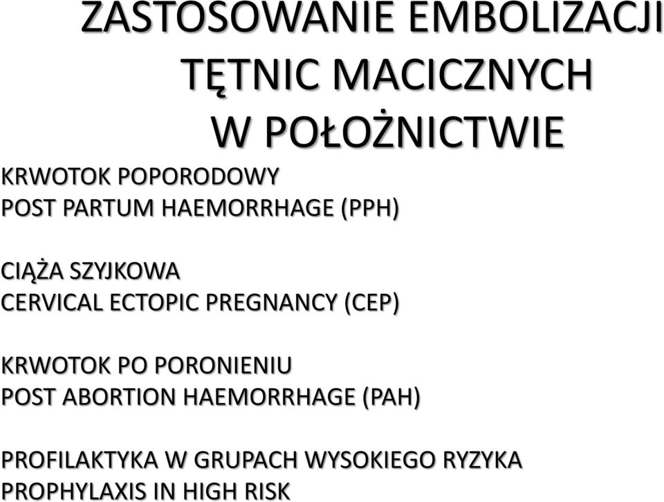 ECTOPIC PREGNANCY (CEP) KRWOTOK PO PORONIENIU POST ABORTION