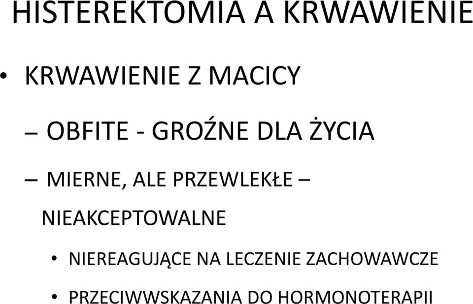 PRZEWLEKŁE NIEAKCEPTOWALNE NIEREAGUJĄCE NA