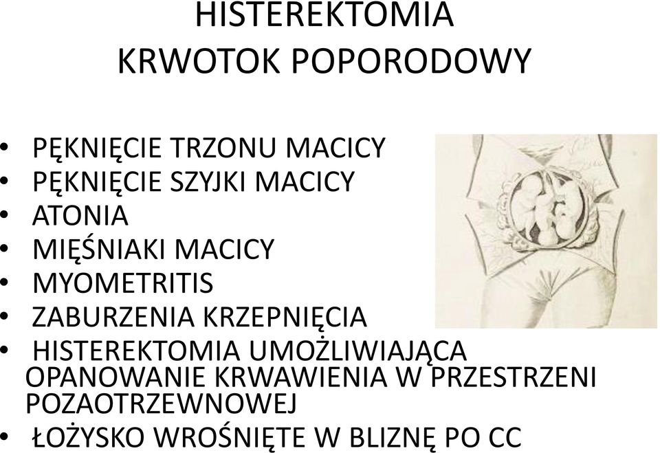 ZABURZENIA KRZEPNIĘCIA HISTEREKTOMIA UMOŻLIWIAJĄCA OPANOWANIE