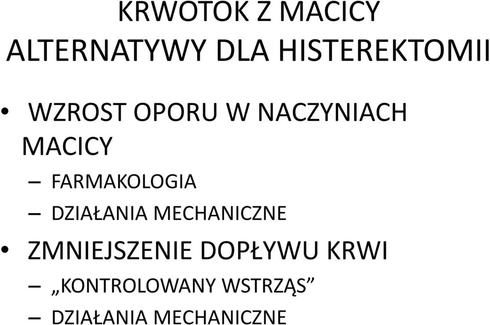 MACICY FARMAKOLOGIA DZIAŁANIA MECHANICZNE