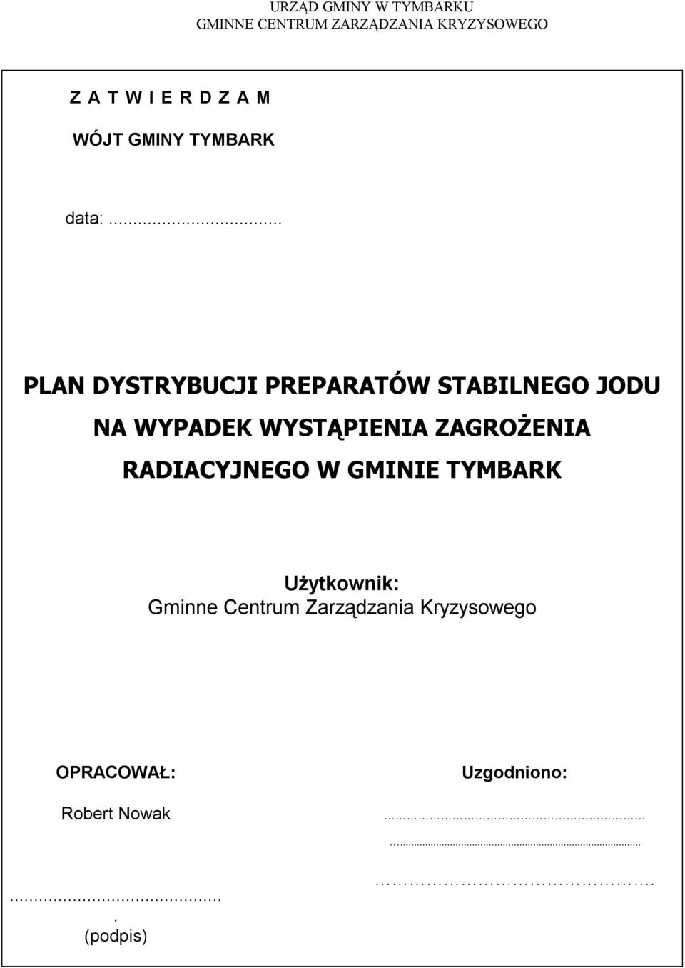 .. PLAN DYSTRYBUCJI PREPARATÓW STABILNEGO JODU NA WYPADEK WYSTĄPIENIA ZAGROŻENIA