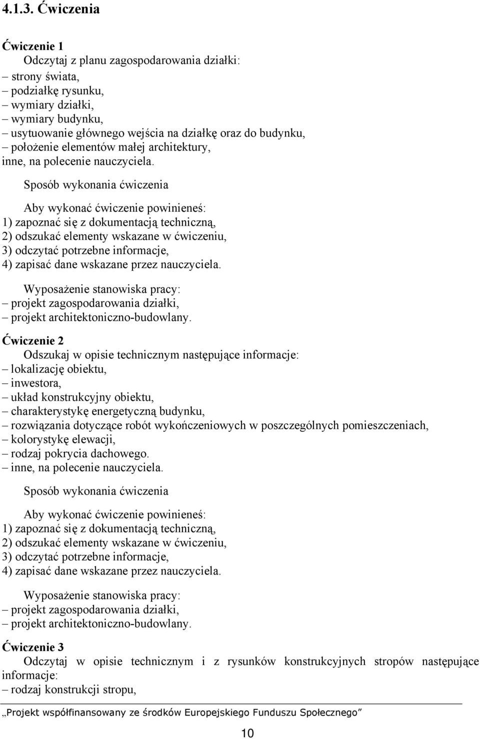 elementów małej architektury, inne, na polecenie nauczyciela.