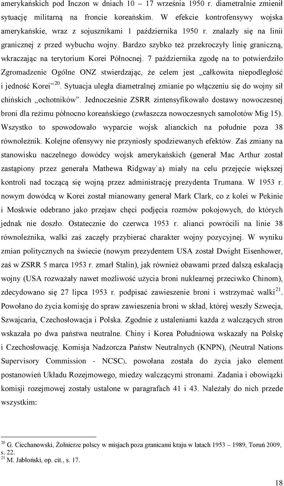 Bardzo szybko też przekroczyły linię graniczną, wkraczając na terytorium Korei Północnej.